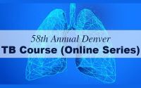 58th Annual Denver TB Course (Online Series)