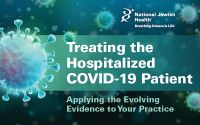 Treating the Hospitalized COVID-19 Patient: Applying the Evolving Evidence to Your Practice