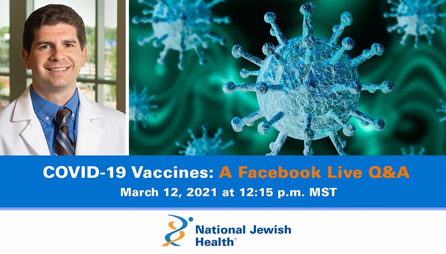 COVID-19 Vaccines: A Facebook Live Q&A, March 12, 2021 at 12:15 p.m. MST