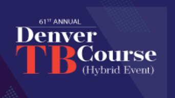 61st Annual Denver TB Course
