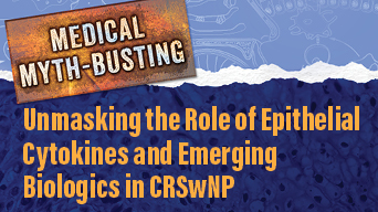 Medical Myth-busting: Unmasking the Role of Epithelial Cytokines and Emerging Biologics in CRSwNP