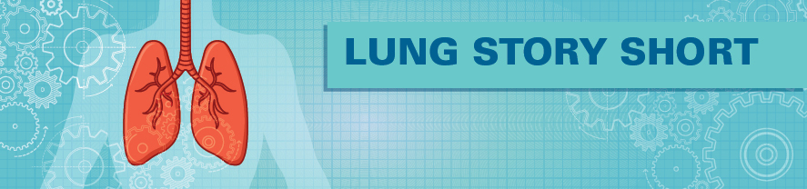 Lung Story Short