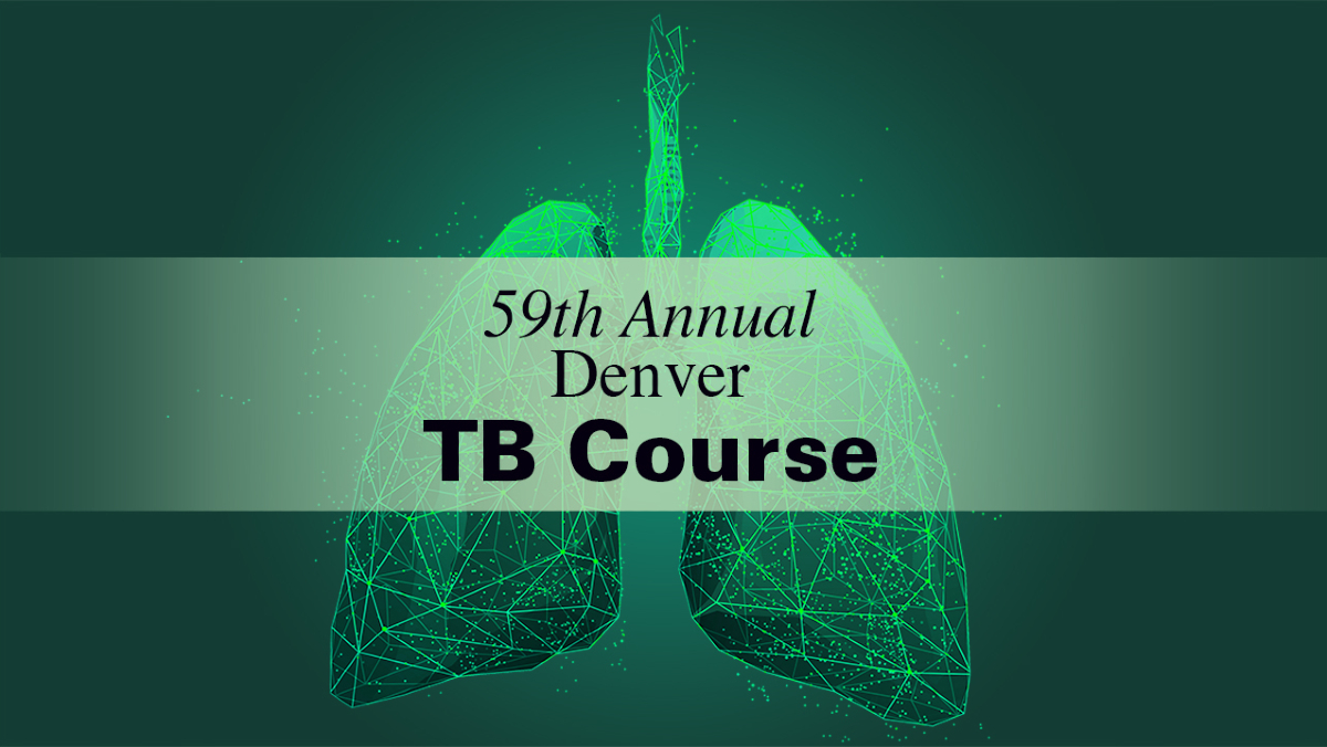 59th Annual Denver TB Course
